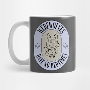 Werewolves Don’t Have Bedtimes Mug